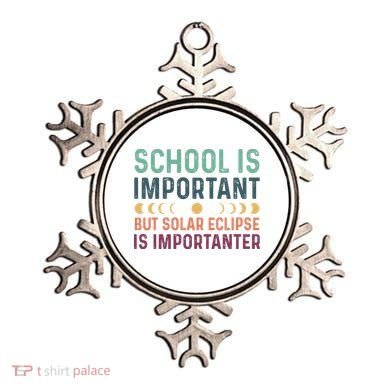 School Is Important But Solar Eclipse Is Importanter Ornament