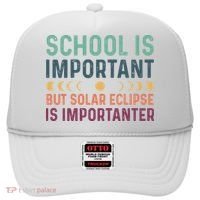 School Is Important But Solar Eclipse Is Importanter Hat thumb 0