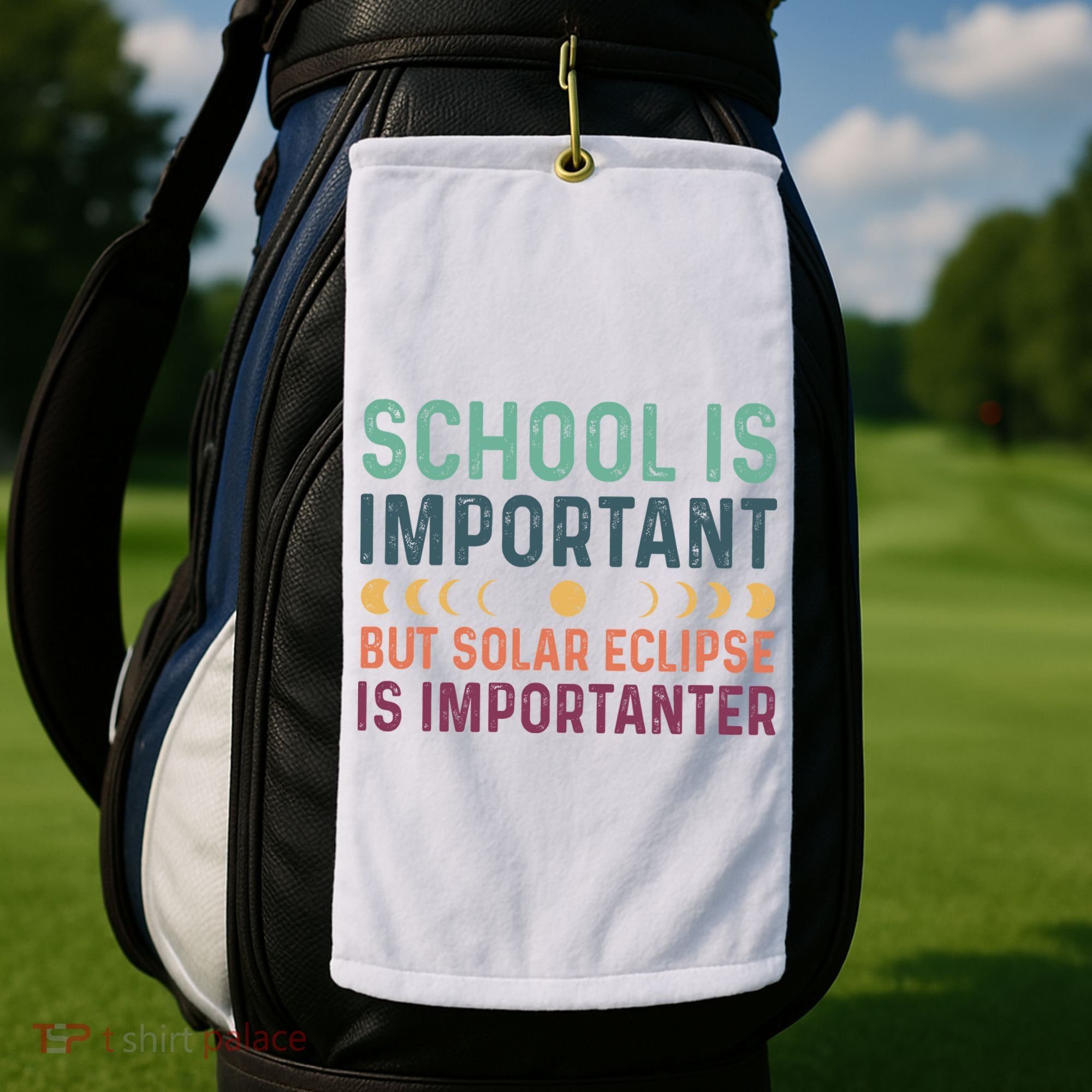 School Is Important But Solar Eclipse Is Importanter Golf Towel