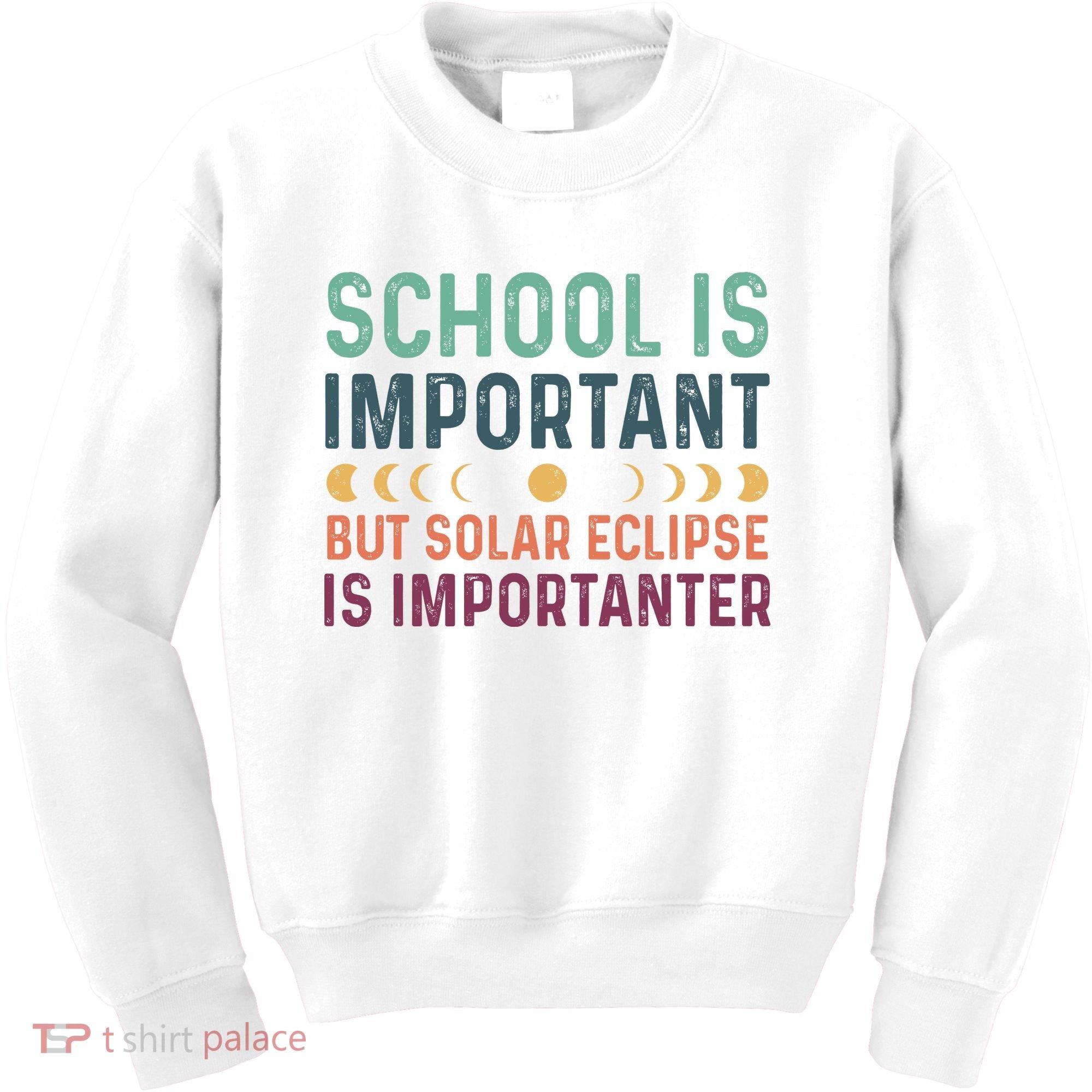 School Is Important But Solar Eclipse Is Importanter Kids Sweatshirt