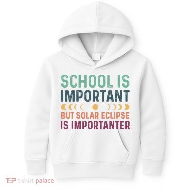 School Is Important But Solar Eclipse Is Importanter Kids Hoodie