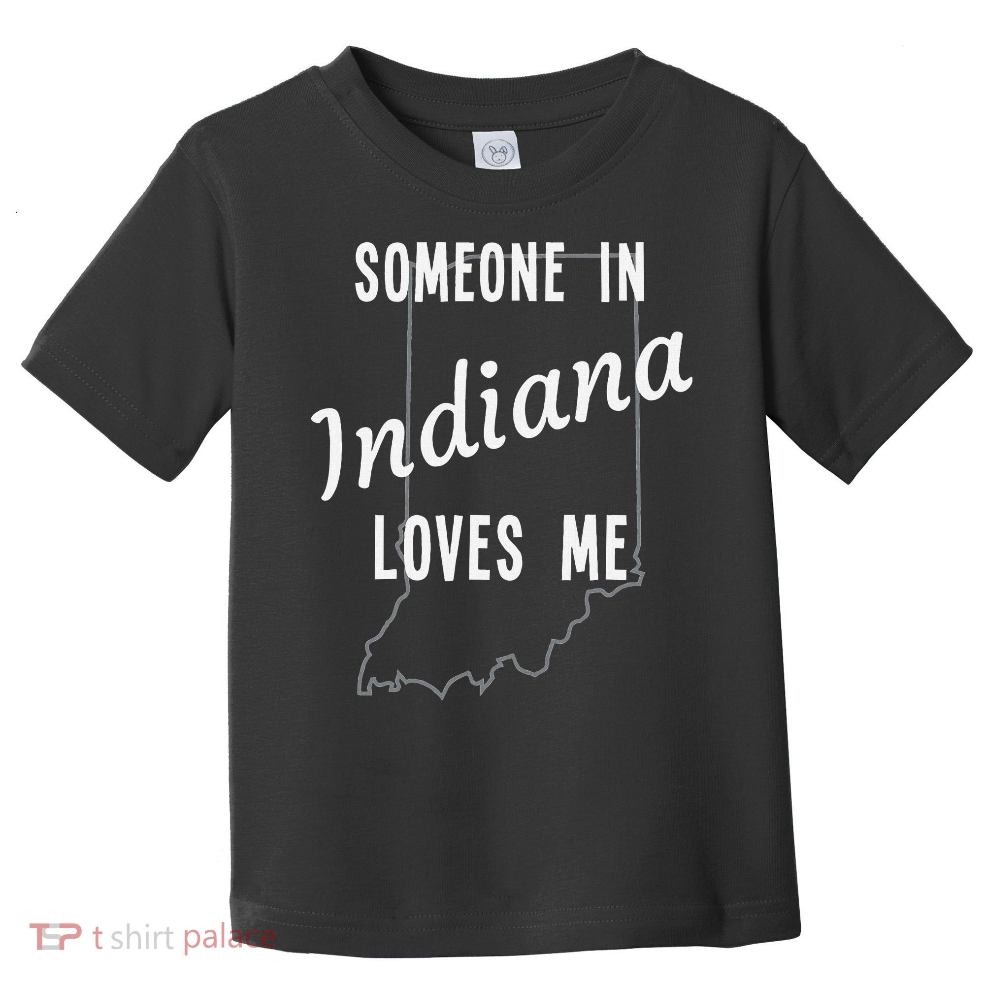 Someone In Indiana Loves Me State Map Silhouette Toddler T-Shirt
