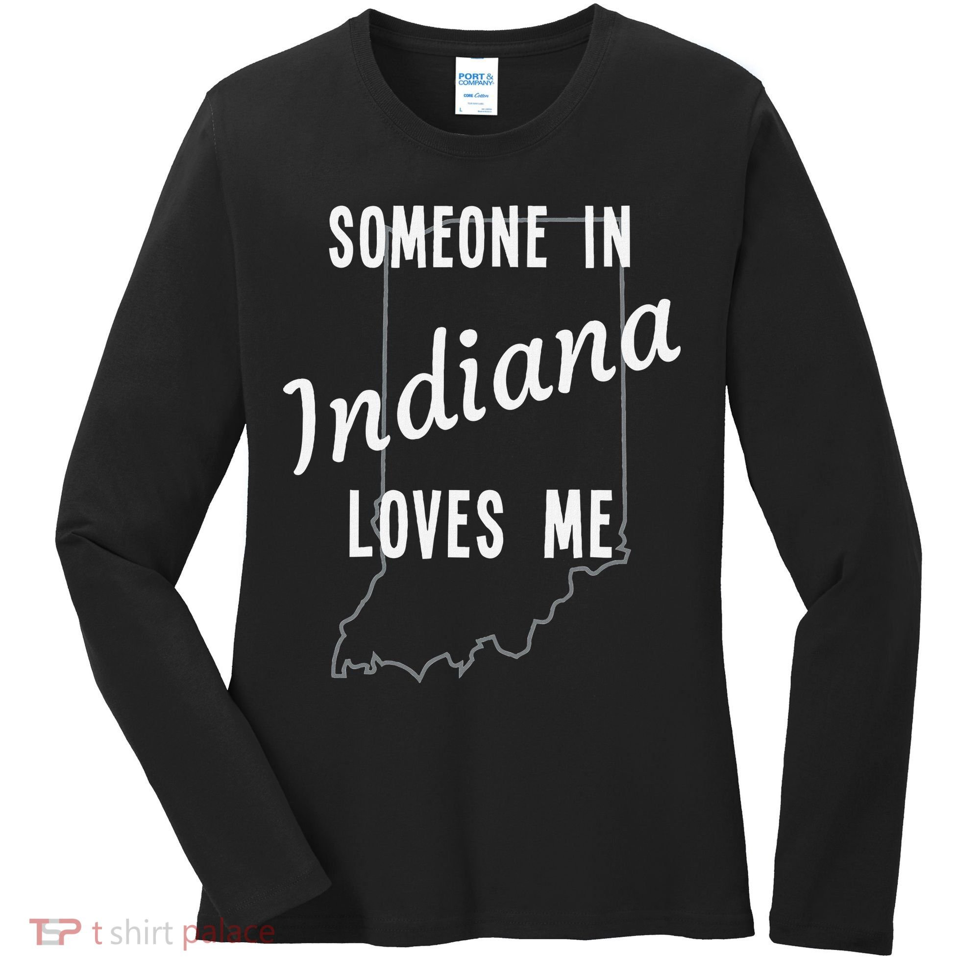 Someone In Indiana Loves Me State Map Silhouette Women's Long Sleeve Shirt