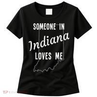 Someone In Indiana Loves Me State Map Silhouette Women's T-Shirt thumb 0