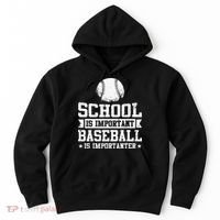 School Is Important But Baseball Is Importanter Funny Hoodie thumb 0