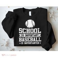 School Is Important But Baseball Is Importanter Funny Sweatshirt thumb 2