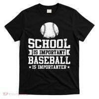 School Is Important But Baseball Is Importanter Funny T-Shirt thumb 0