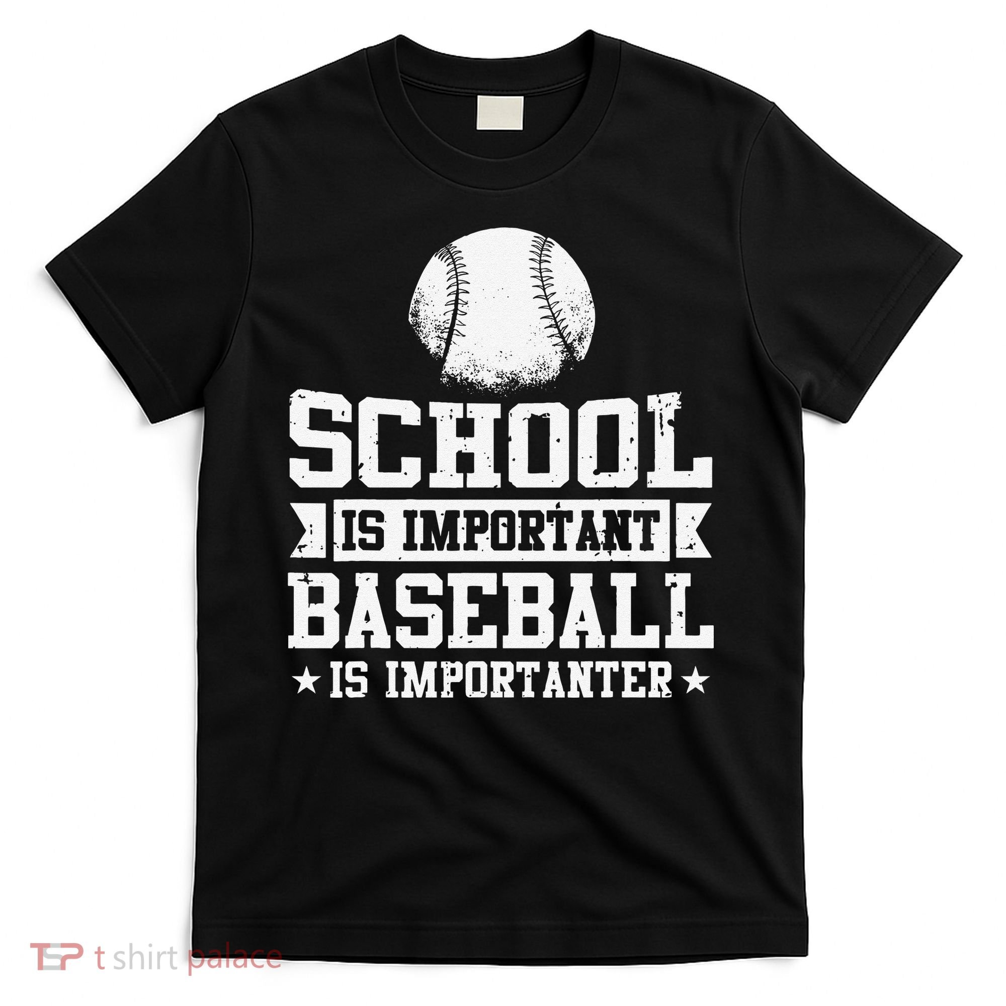 School Is Important But Baseball Is Importanter Funny T-Shirt