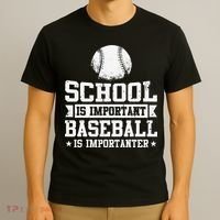 School Is Important But Baseball Is Importanter Funny T-Shirt thumb 3