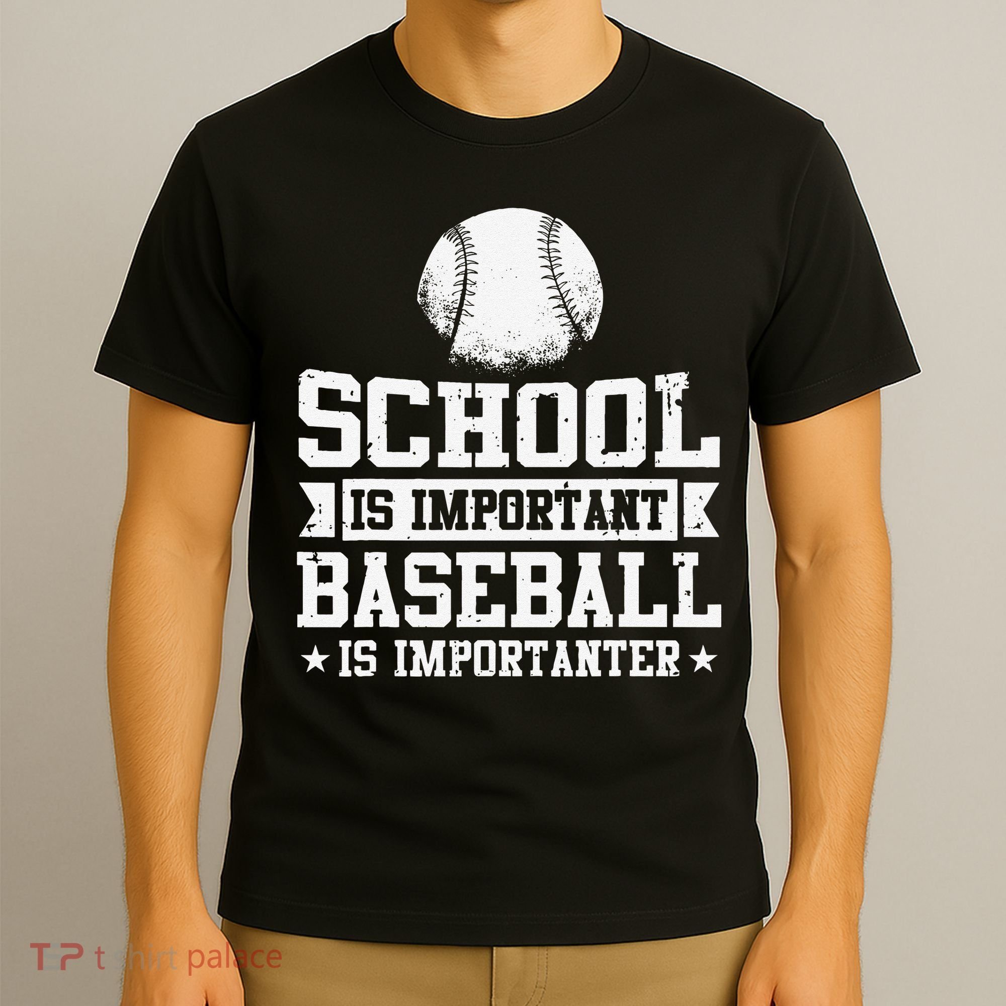 School Is Important But Baseball Is Importanter Funny T-Shirt