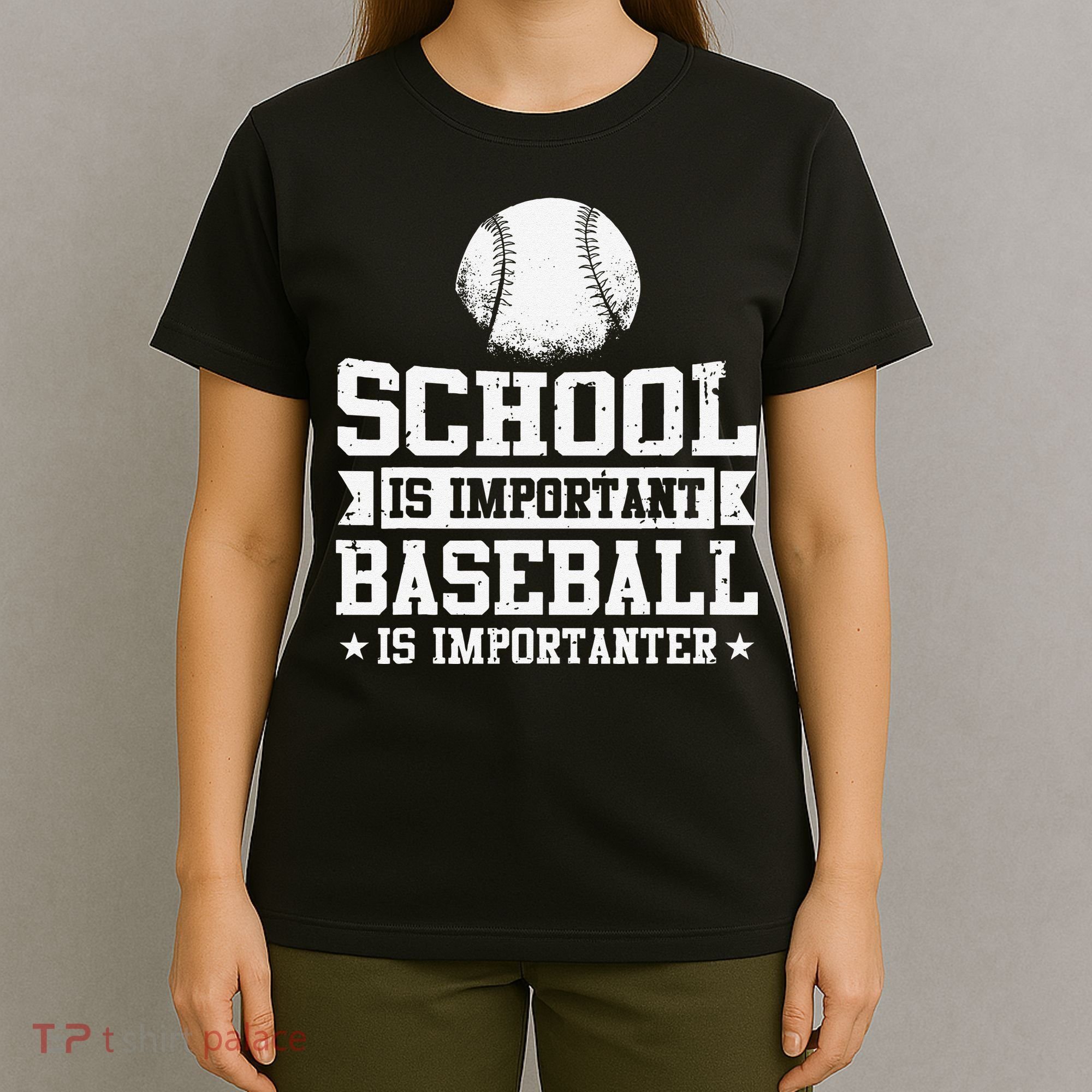School Is Important But Baseball Is Importanter Funny T-Shirt
