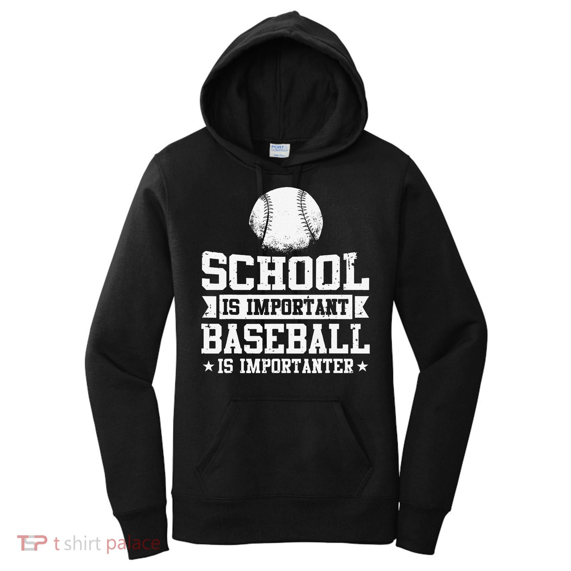 School Is Important But Baseball Is Importanter Funny Women's Hoodie
