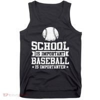School Is Important But Baseball Is Importanter Funny Tank Top thumb 0