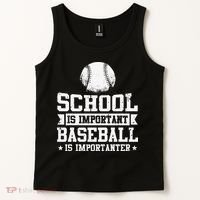 School Is Important But Baseball Is Importanter Funny Tank Top thumb 2