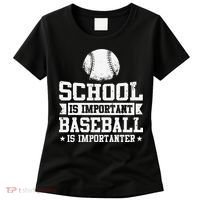 School Is Important But Baseball Is Importanter Funny Women's T-Shirt thumb 0