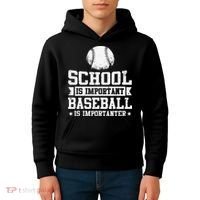 School Is Important But Baseball Is Importanter Funny Kids Hoodie thumb 4