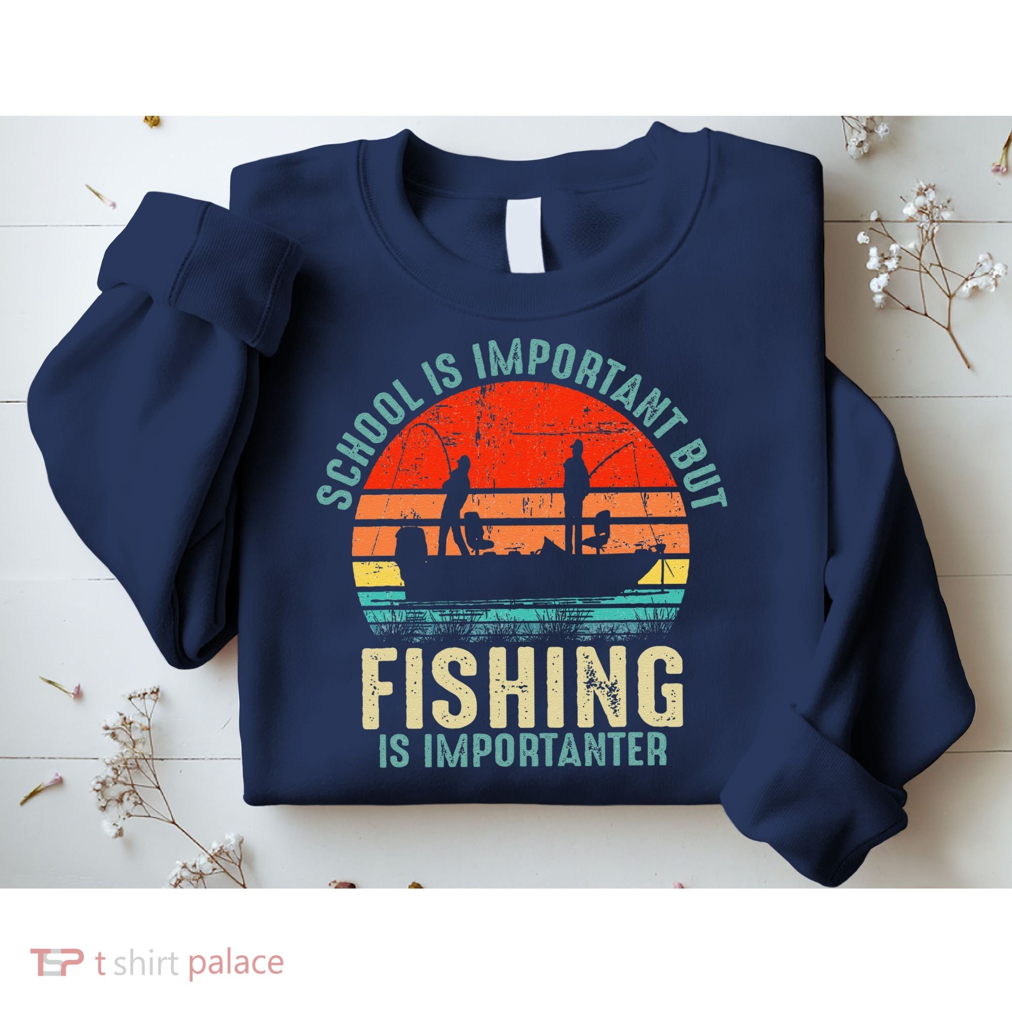 School Is Important But Fishing Is Importanter Sweatshirt