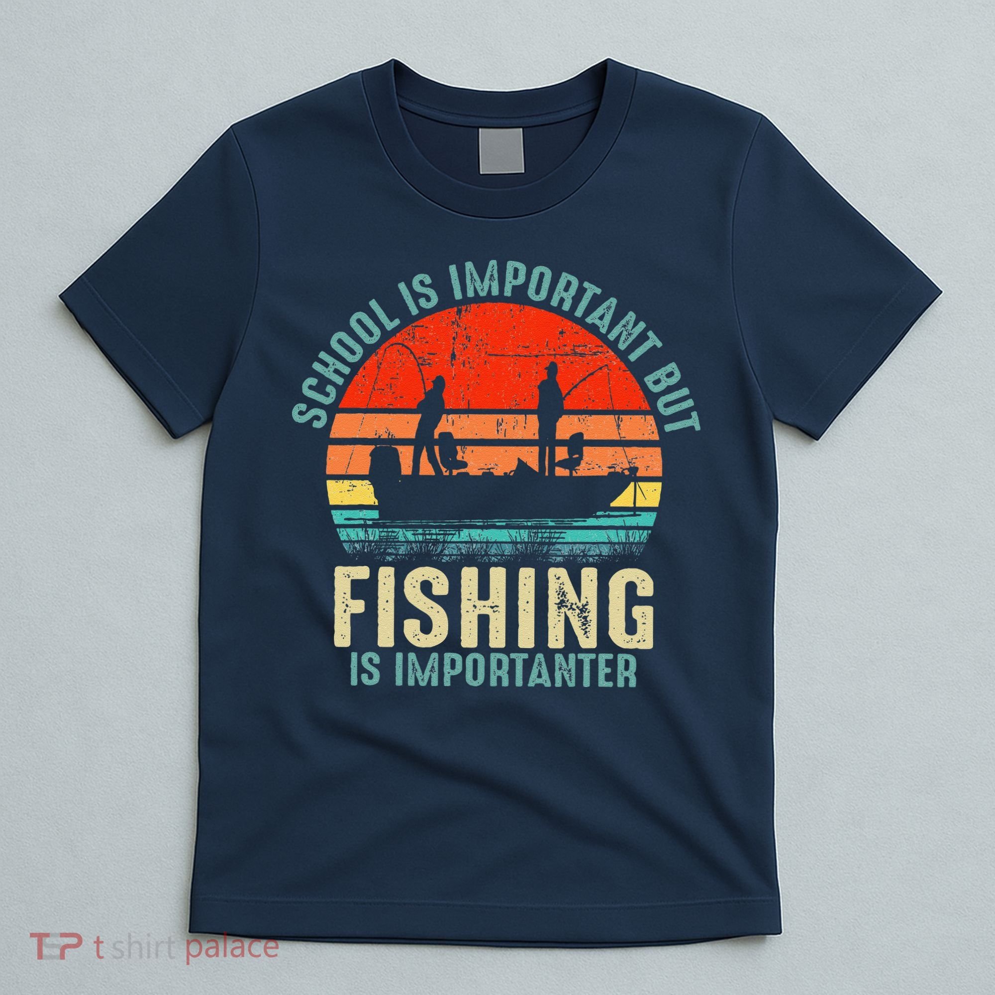 School Is Important But Fishing Is Importanter T-Shirt