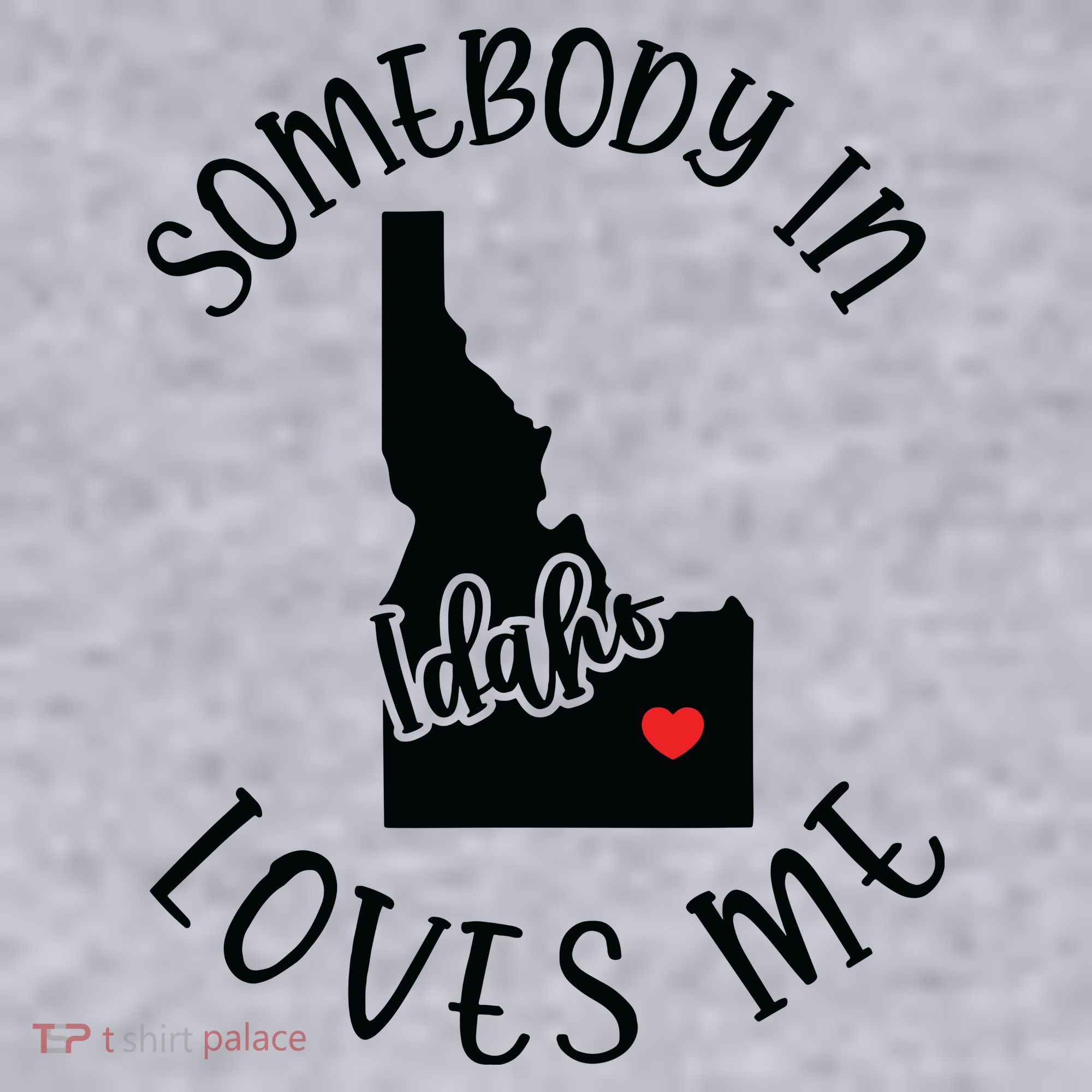 Somebody In Idaho Loves Me Women's Sweatshirt