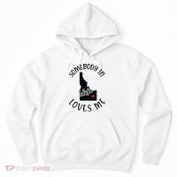 Somebody In Idaho Loves Me Hoodie thumb 0