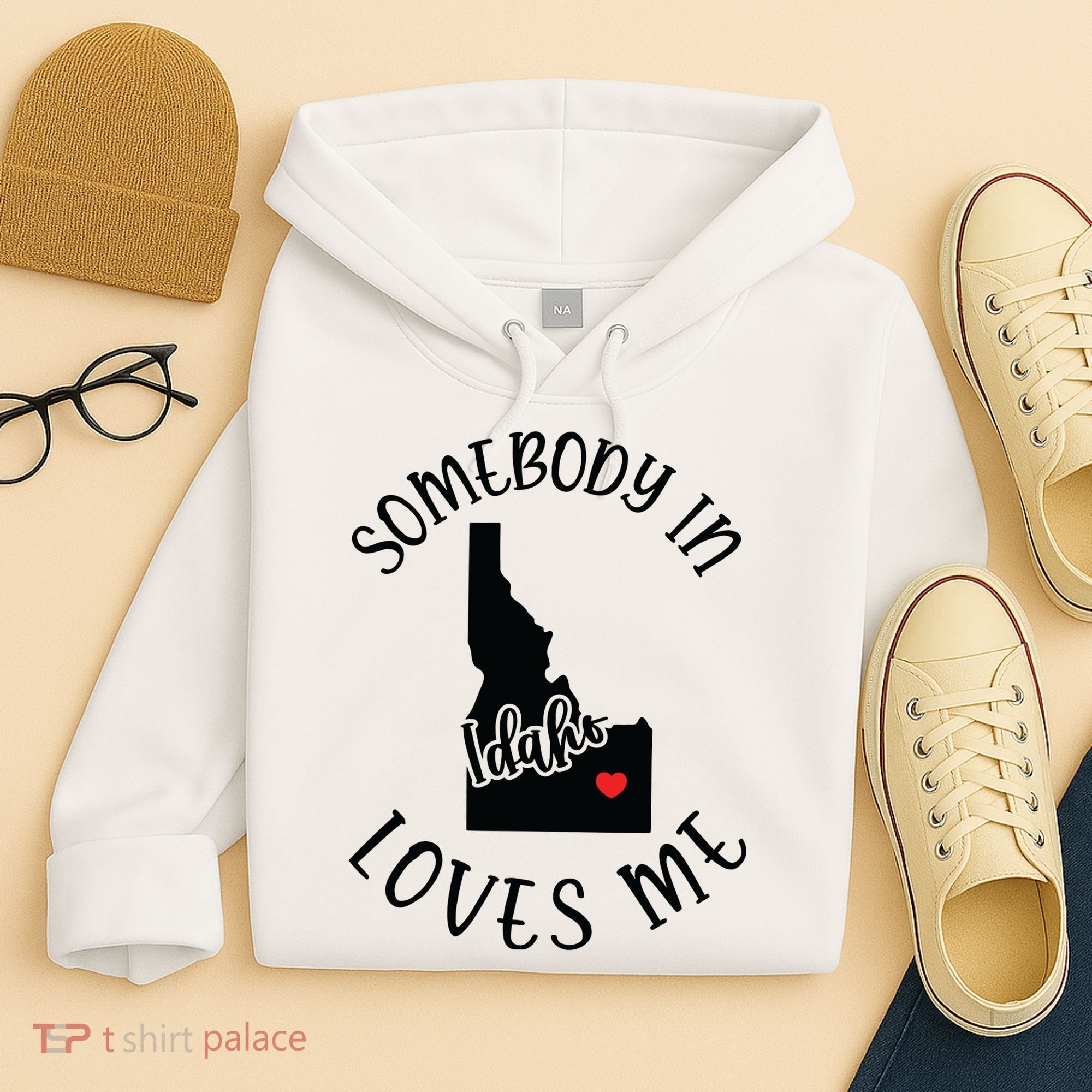 Somebody In Idaho Loves Me Hoodie
