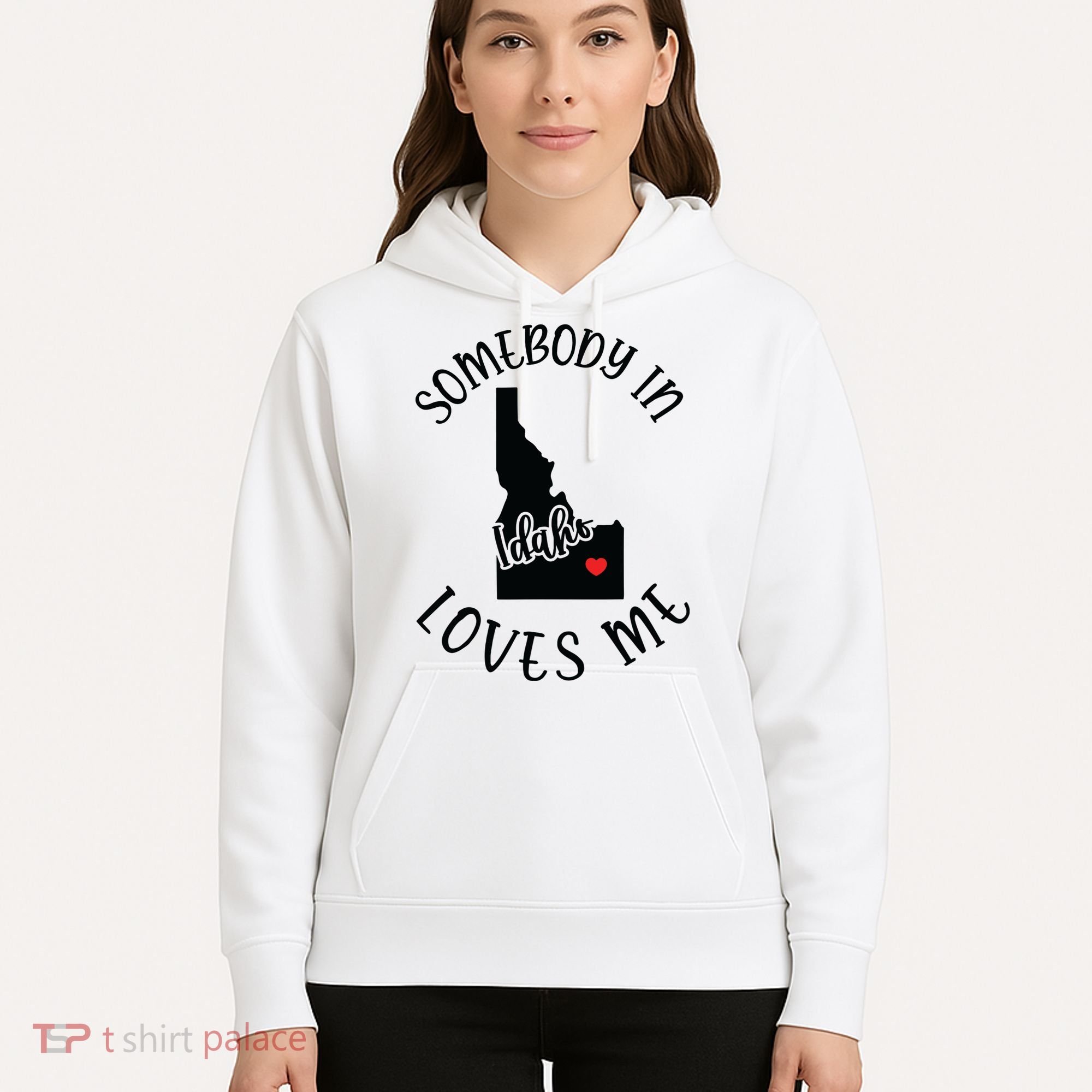 Somebody In Idaho Loves Me Hoodie