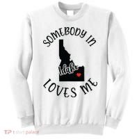 Somebody In Idaho Loves Me Sweatshirt thumb 0