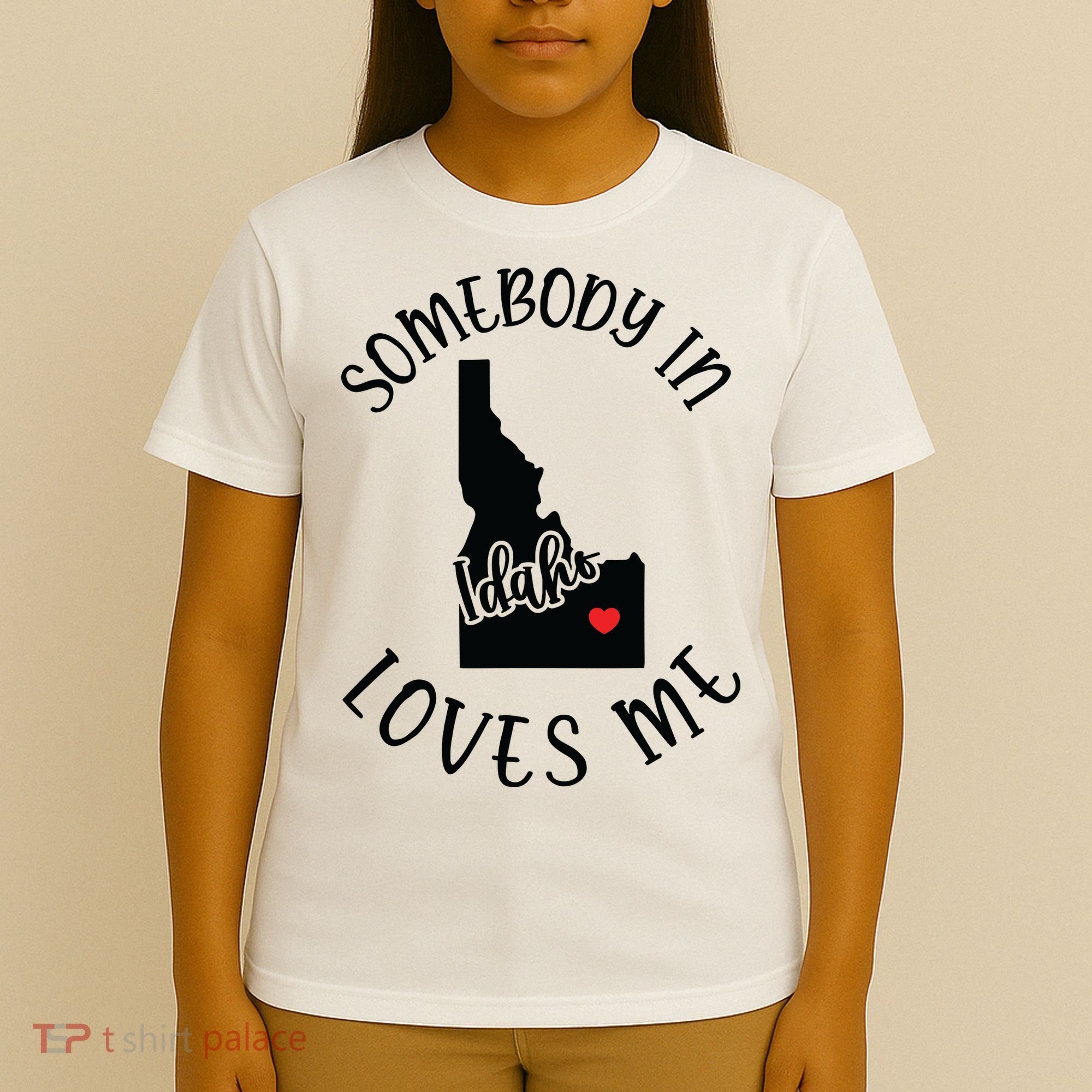 Somebody In Idaho Loves Me T-Shirt