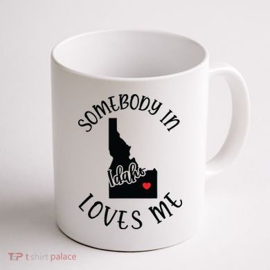 Somebody In Idaho Loves Me Coffee Mug back