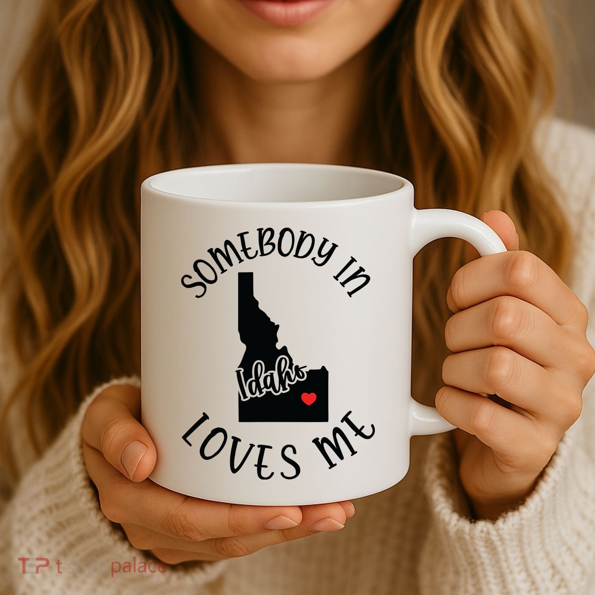 Somebody In Idaho Loves Me Coffee Mug