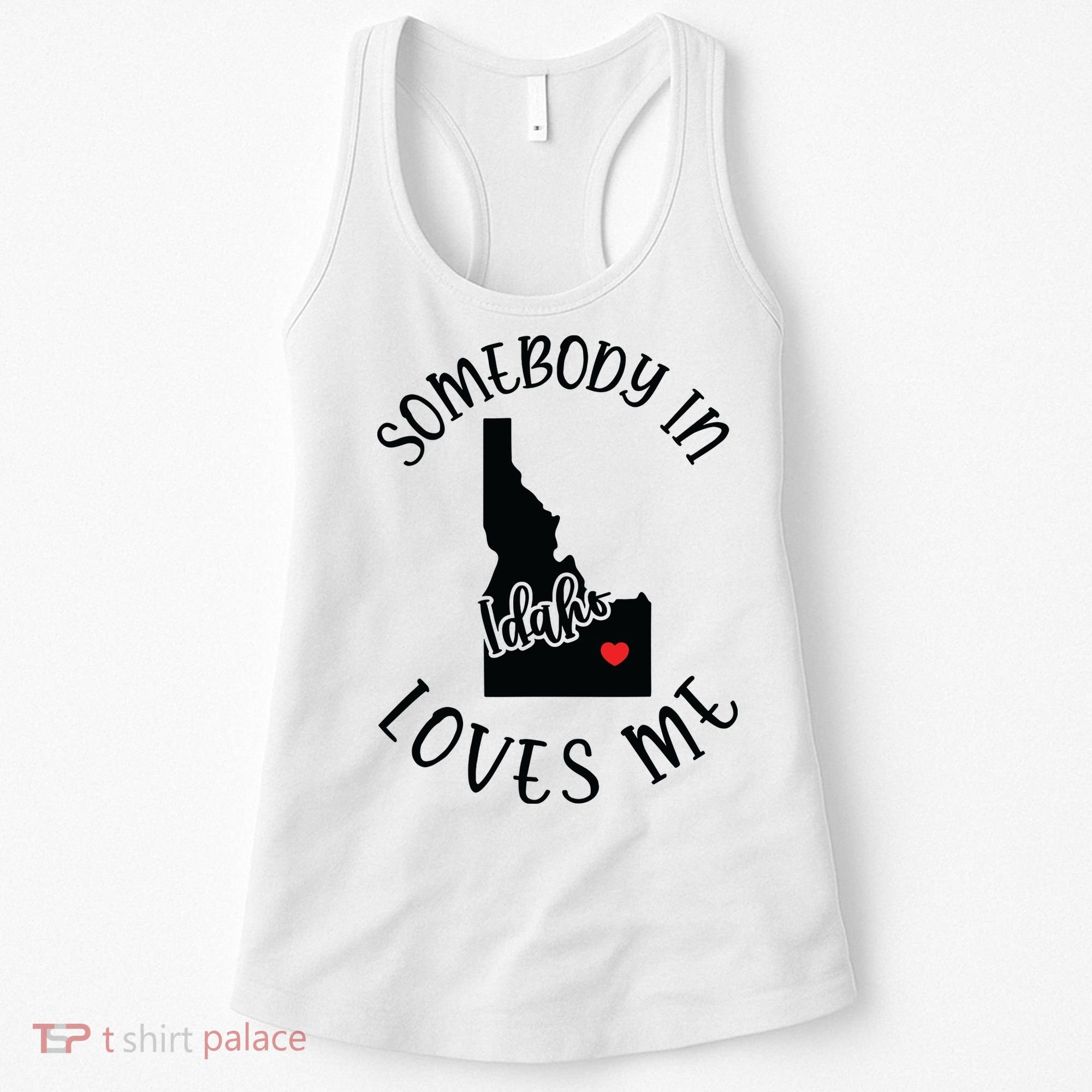Somebody In Idaho Loves Me Women's Tank Top