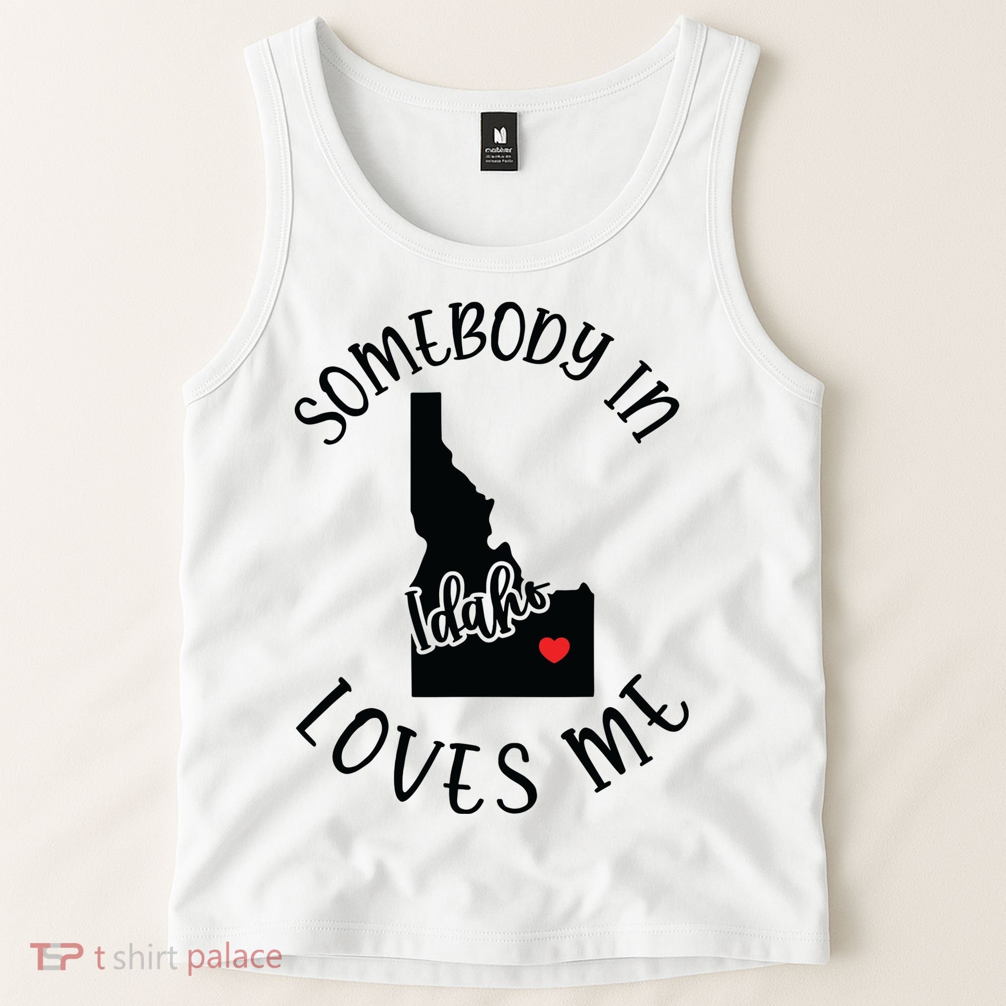 Somebody In Idaho Loves Me Tank Top