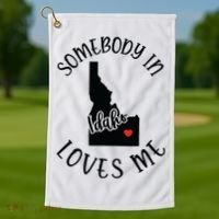 Somebody In Idaho Loves Me Golf Towel thumb 1