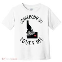 Somebody In Idaho Loves Me Toddler T-Shirt thumb 0