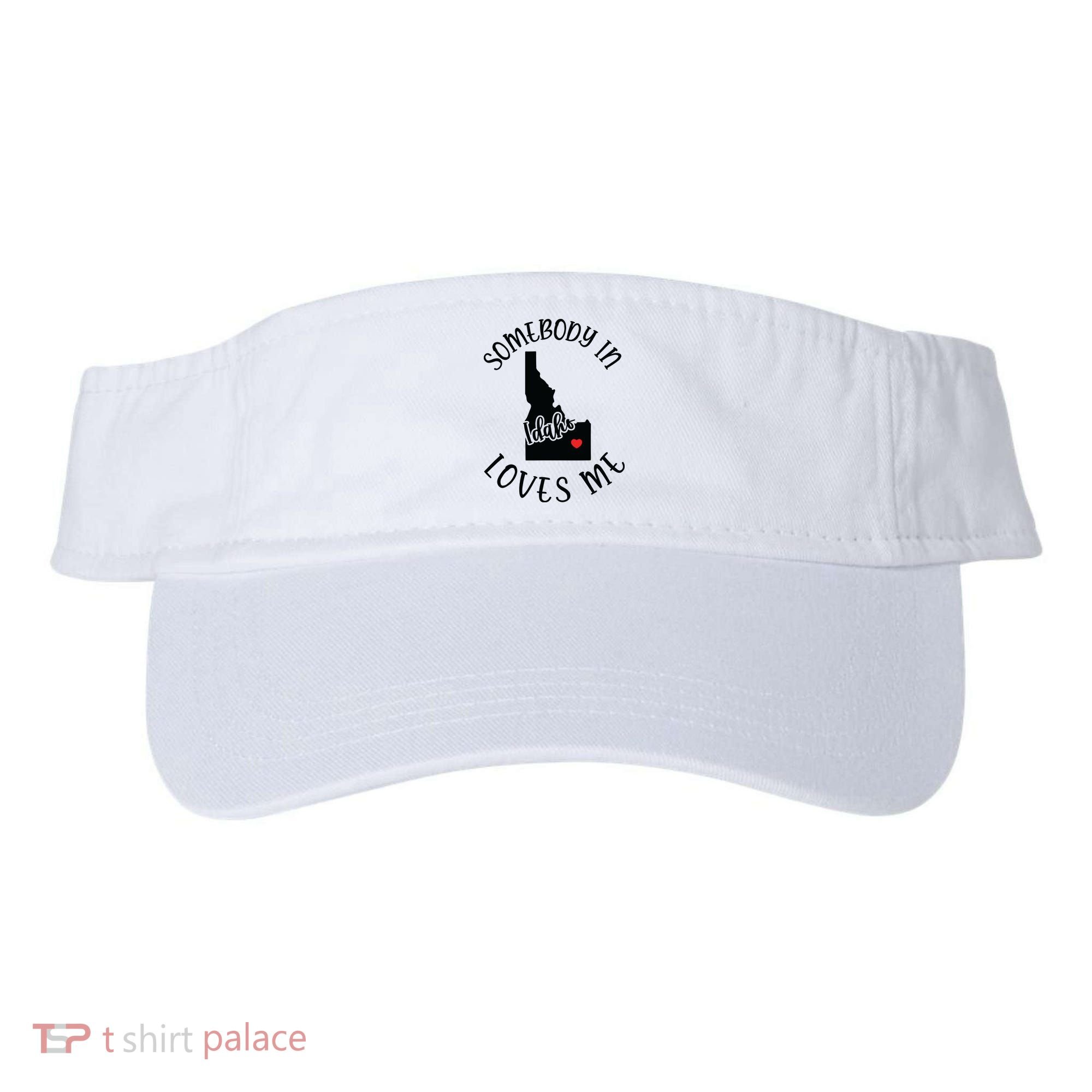 Somebody In Idaho Loves Me Visor