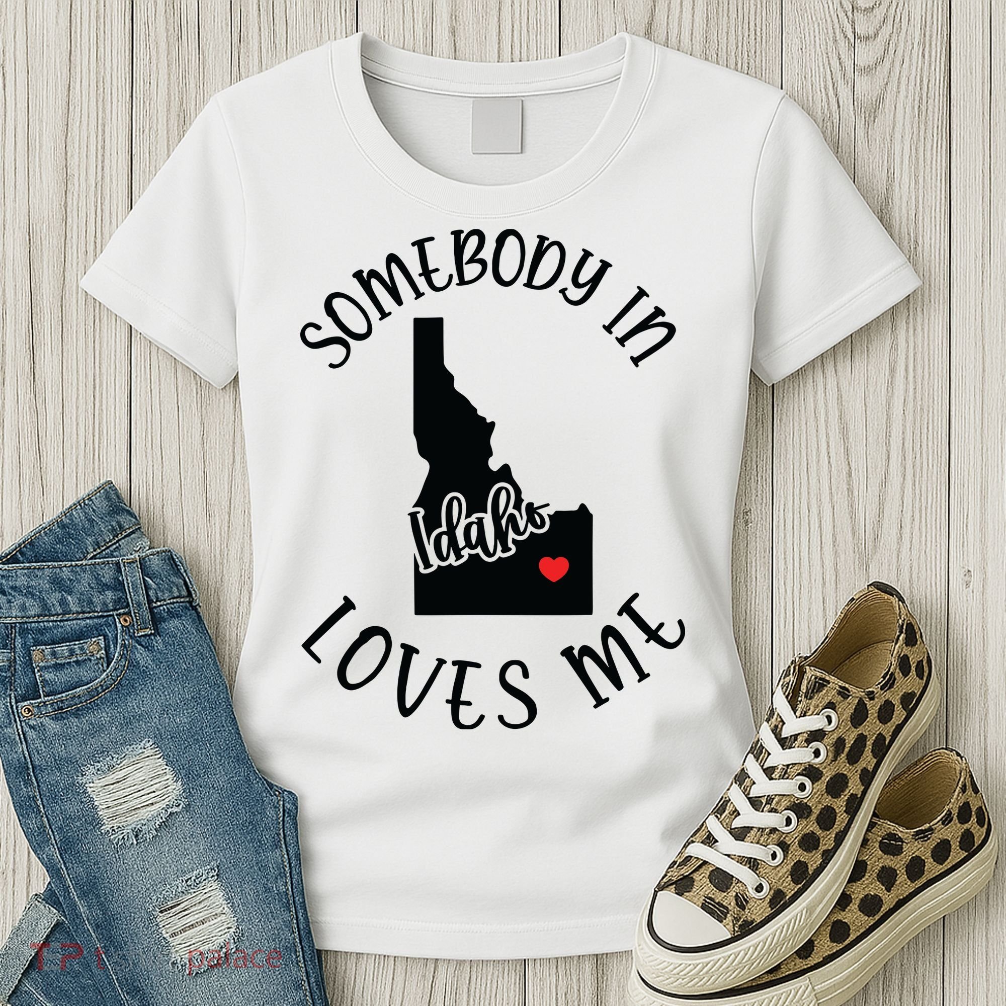 Somebody In Idaho Loves Me Women's T-Shirt