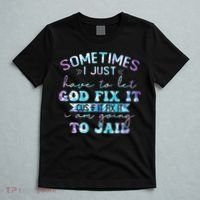 Sometimes I Just Have To Let God Fix It Funny Sarcastic T-Shirt thumb 5