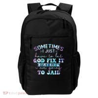 Sometimes I Just Have To Let God Fix It Funny Sarcastic Backpack thumb 0