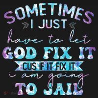 Sometimes I Just Have To Let God Fix It Funny Sarcastic Women's Tank Top thumb 5
