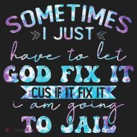 Sometimes I Just Have To Let God Fix It Funny Sarcastic Hat thumb 2