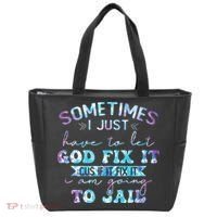 Sometimes I Just Have To Let God Fix It Funny Sarcastic Tote Bag thumb 0