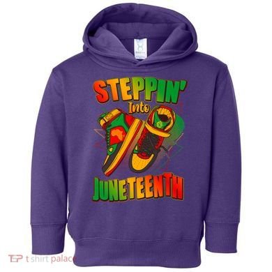 Steppin Into Juneteenth Sneaker Gym Shoes Celebrate Juneteenth Toddler Hoodie
