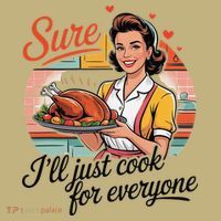Sure Ill Just Cook For Everyone Funny Mothers Day Quote Sweatshirt thumb 2
