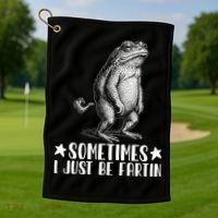 Sometimes I Just Be Fartin Golf Towel thumb 1