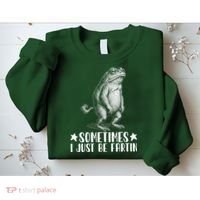 Sometimes I Just Be Fartin Sweatshirt thumb 2