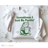 Sometimes I Just Be Fartin Funny Frog Sweatshirt thumb 2