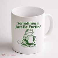 Sometimes I Just Be Fartin Funny Frog Coffee Mug thumb 1