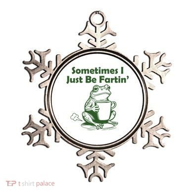 Sometimes I Just Be Fartin Funny Frog Ornament