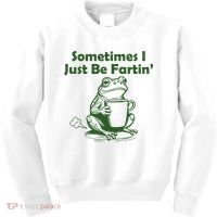Sometimes I Just Be Fartin Funny Frog Kids Sweatshirt thumb 0