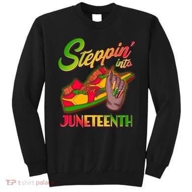 Steppin Into Juneteenth Sweatshirt